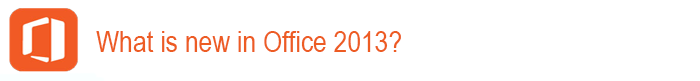 What is new in office 2013